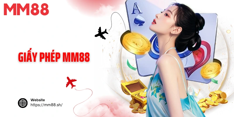 Giấy Phép MM88 - Nền Tảng Cá Cược Hợp Pháp, Uy Tín Số 1 Châu Á