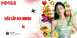 Siêu cấp ACE MM88