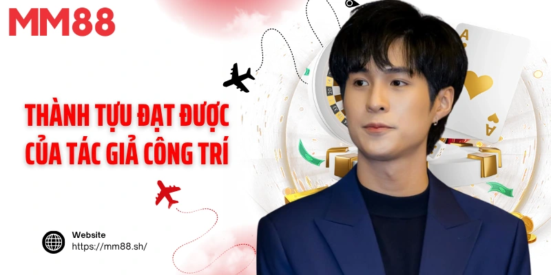 Thành tựu đạt được của tác giả Công Trí