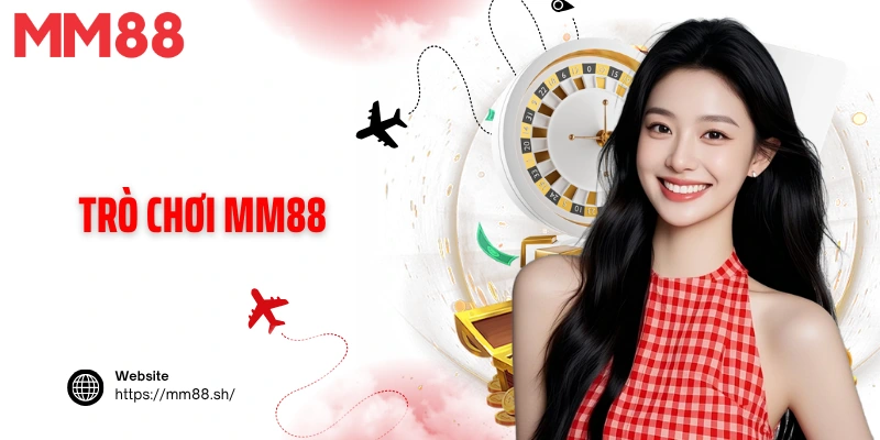 Trò Chơi MM88 - Hệ Sinh Thái Giải Trí Đỉnh Cao Cho Mọi Người Chơi